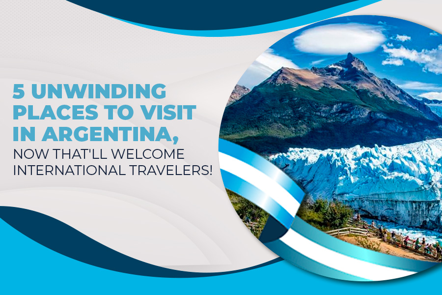 5 unwinding places to visit in Argentina