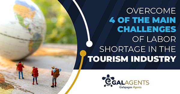 Overcome 4 of the main challenges of the labor shortage in the tourism