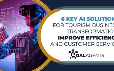 6 Key AI Solutions for Tourism Business Transformation: Improve Efficiency and Customer Service
