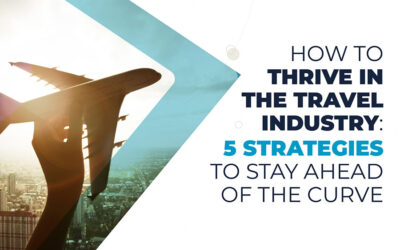 How to thrive in the travel industry: 5 strategies to stay ahead of the curve