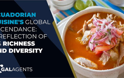 Ecuadorian Cuisine’s Global Ascendance: A Reflection of Its Richness and Diversity