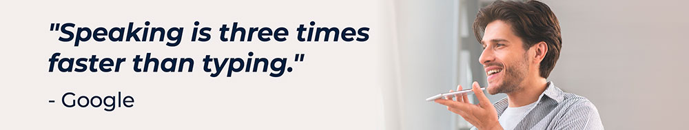 Speaking is 3x faster than typing google